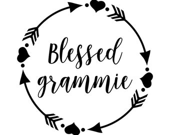 Blessed grammie  - SVG  PDF PNG Jpg Dxf Eps - Silhouette - Cricut Compatible