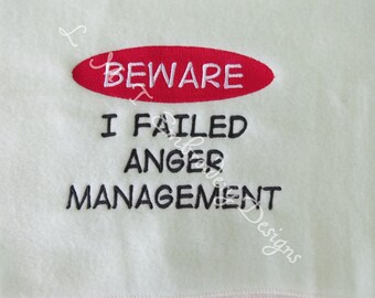 Anger Management2 - 2 Sizes - Custom Wording Requests Welcome...