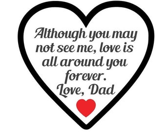 Although You May Not See Me Memory Heart - Dad - SVG  PDF PNG Jpeg Eps Dxf File -   Silhouette- Cricut Compatible
