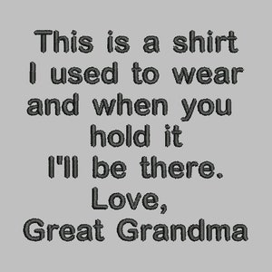 This is a shirt I used to wear Great Grandma Embroidery Design - 2 Sizes - Jef Sew Exp Pes VP3 Vip Hus XXX Dst  4x4  5x7