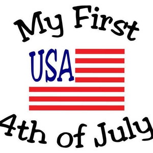 My First 4th of July Baby  SVG  PDF PNG Jpg  Dxf Eps  -  Welcome Silhouette- Cricut Compatible
