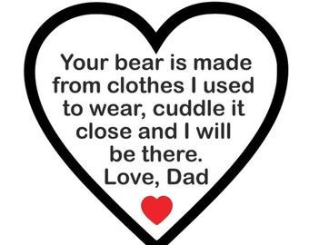 Your Bear is Made from Clothes Cuddle Close - Dad - SVG PDF PNG Jpg Dxf Eps - Silhouette- Cricut Compatible - Custom Wording Welcome