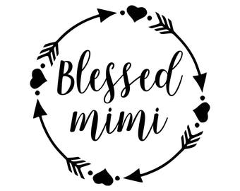 Blessed mimi  - SVG  PDF PNG Jpg Dxf Eps -  Welcome Silhouette- Cricut Compatible