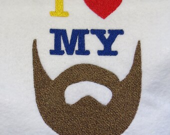 I Love My Beard Embroidery Design - 2 Sizes - Custom Sayings Welcome