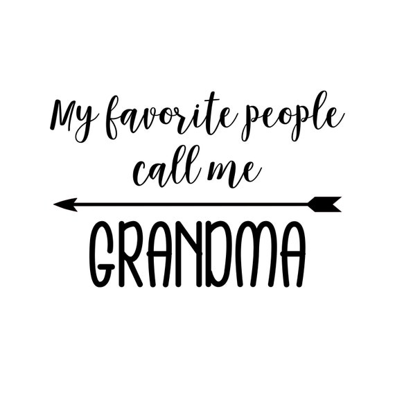 Download My Favorite People Call Me Grandma Svg Pdf Png Eps Dxf File Etsy