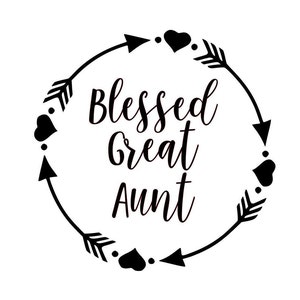 Blessed Great Aunt - SVG PDF PNG Jpg Dxf Eps - Welkom Silhouet- Cricut Compatible