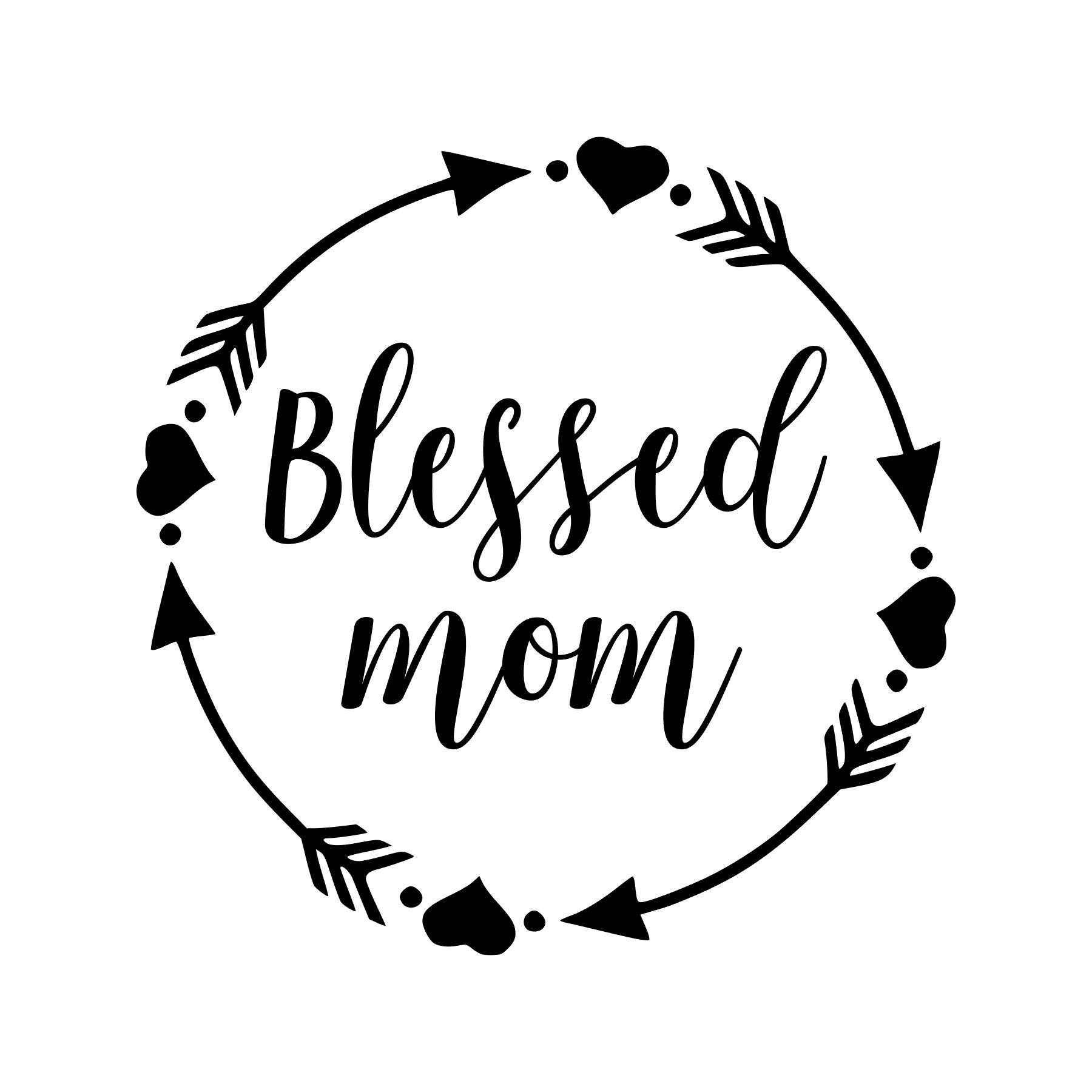 Download Blessed mom SVG PDF PNG Jpg Dxf Eps Welcome Silhouette | Etsy