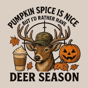 Deer Hunting Sublimation Design: Camo Buck, Pumpkin Spice Coffee (PNG Digital Download)