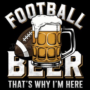 Diseño de sublimación con cita divertida de cerveza de fútbol, PNG para amantes de la cerveza deportiva, gráfico para beber en el día del juego, diseño digital de camisetas de fútbol y cerveza