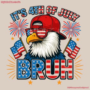 Conception drôle de Bruh d'aigle du 4 juillet pour la sublimation et le DTG, sublimation de drapeau américain, conception drôle des Etats-Unis, téléchargement numérique patriotique des Etats-Unis,