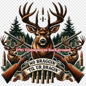 Kein prahlen bis zum ziehen von Hirschjagd-Sublimationsdesign, Hirschjäger png, Hirschjagd sublimieren, Hirschjagd png, dtf dtg-Druckdateien