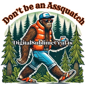 Diseño de camisetas de senderismo Bigfoot divertidas con descarga digital, diseño de sublimación de Bigfoot, humor de acampada y "No seas un idiota" con Sasquatch retro con cerveza