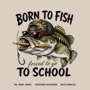 Puede incluir: Una ilustración gráfica de una lubina con una gorra de béisbol de camuflaje y gafas de sol de montura roja. El pez sostiene un lápiz amarillo en la boca, con un anzuelo cerca. El texto dice BORN TO FISH forced to go TO SCHOOL.