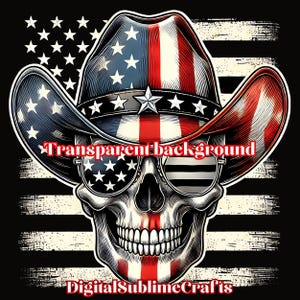 American Flag Cowboy Skull Sublimation PNG, Patriotic Skull with USA Flag and Western Hat Design, Transparent Background, T-Shirts  Design