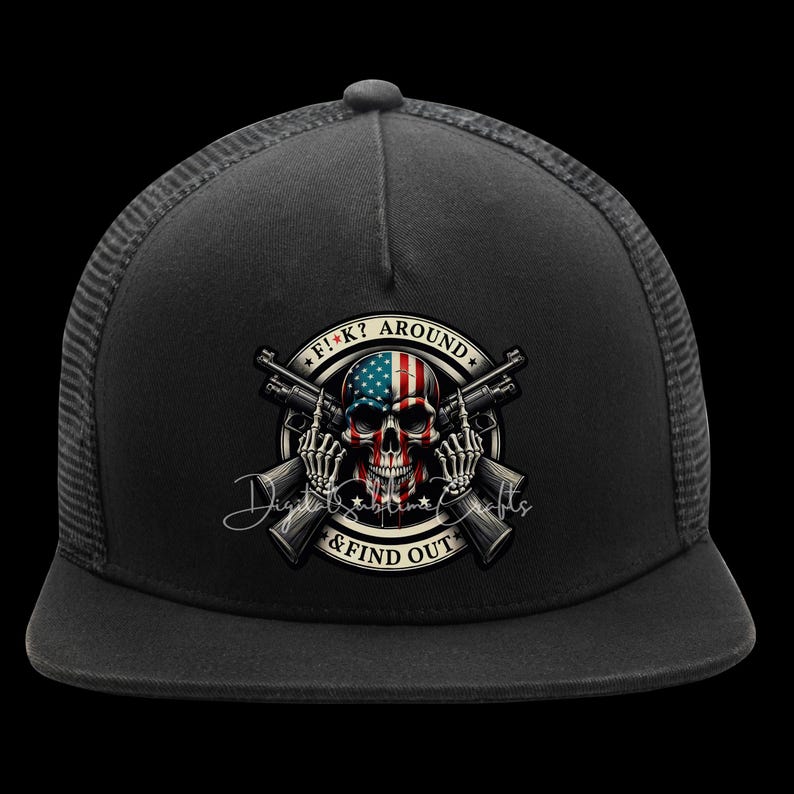 May include: Black trucker hat with a skull design and the text "F!K? AROUND & FIND OUT". The skull is wearing an American flag bandana.
