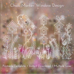 May include: A white line art design titled Chalk Marker Window Design featuring birdhouses, flowers, vines, butterflies, and bees. The graphic includes the text Printable Template, Instant Download, and Multiple Sizes on a blurred background.