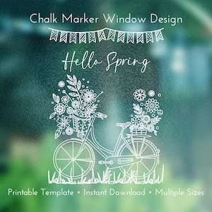May include: White line drawing of a bicycle with flower baskets, grass, and a banner that says "Hello Spring." The text "Chalk Marker Window Design" and "Printable Template • Instant Download • Multiple Sizes" are also included.