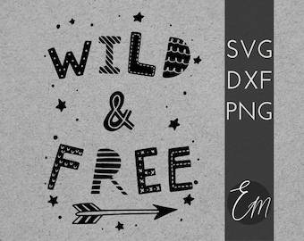 WILD AND FREE plotter file | svg png dxf file