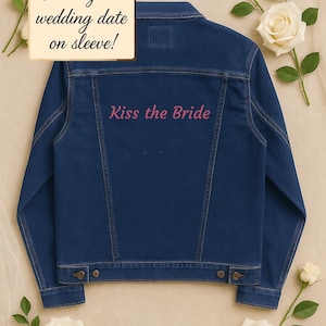 Kiss the Bride – bridal jacket, groom denim jacket, personalized denim jacket, wedding jean jacket, mrs jacket, groom jacket, custom embroid