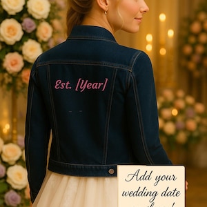Est. [Year] – wedding jean jacket, personalized denim jacket, bride jacket, groom jacket, bridal jacket, groom denim jacket, custom embroide