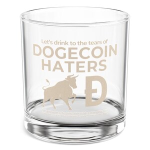 Dogecoin DOGE - Let's Drink To The Tears Of Dogecoin Haters - Rocks Glass, 10oz - DOGE Drinkware,Whiskey Glass, Bar Accessories, Unique Gift