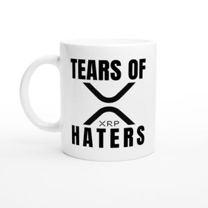 Funny XRP Ripple Mug Collection - Tears of XRP Haters - Size & Design Options, Coffee Mug, Tea Cup, Cryptocurrency Gift,Xrp Gift,Trader Gift