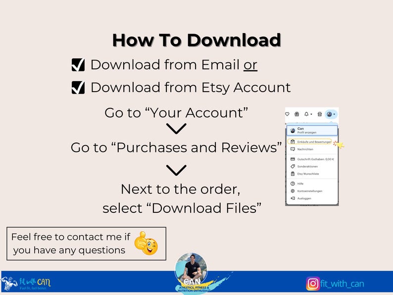 May include: A screenshot of a computer screen showing instructions on how to download digital files from Etsy. The instructions say to go to "Your Account", then "Purchases and Reviews", and then select "Download Files" next to the order.