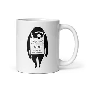 Unique XRP Ripple Ceramic Mug - Laugh Now But One Day XRP Will Be In Charge - White Glossy Mug,Crypto Mug,Coffee Mug,Tea Cup,Xrp Gift