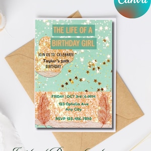 May include: A birthday invitation with the text "THE LIFE OF A BIRTHDAY GIRL" and "JOIN US TO CELEBRATE Taylor's 30th BIRTHDAY". The invitation is light green with gold stars and a gold glitter design. Includes RSVP information.