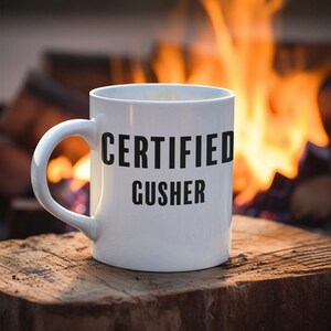 Funny Coffee Mug - &#39;Certified Gusher&#39; - Humorous Gift for British Slang and Banter Lovers - Friend Gift - Husband - Work - Rude - Fun