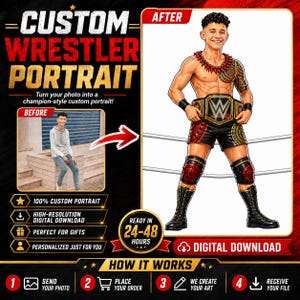 May include: A digital illustration of a wrestler in a champion-style portrait. The image features a before and after comparison, with the after image showing a muscular wrestler with a championship belt. Text includes "CUSTOM WRESTLER PORTRAIT" and "DIGITAL DOWNLOAD".