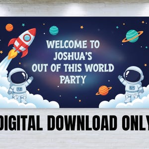 May include: A digital download banner with a space theme. The banner features a rocket, astronauts, planets, and the text "Welcome to Joshua's Out of This World Party." The words "Digital Download Only" are at the bottom.