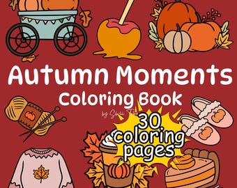 May include: A digital illustration featuring autumn-themed elements on a red background. The image includes pumpkins, a caramel apple, a sweater, and the text "Autumn Moments Coloring Book" with "30 coloring pages".
