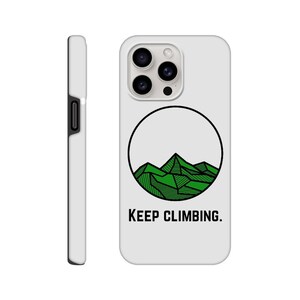 May include: White phone case with a black circle containing a green mountain range illustration and the text "KEEP CLIMBING."
