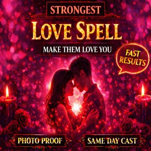 Op de afbeelding: Een romantische afbeelding met een knuffelend stel, tegen een rode en roze bokeh-achtergrond. Tekst luidt "Strongest Love Spell" en "Make Them Love You". Extra tekst bevat "Fast Results", "Photo Proof" en "Same Day Cast".