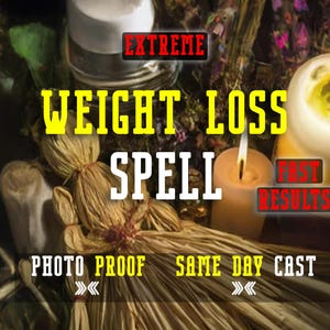 May include: A weight loss spell with candles and a broom. The text reads "Extreme Weight Loss Spell Fast Results! Photo Proof Same Day Cast."