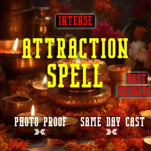 INTENSE ATTRACTION Spell | Spark Irresistible Desire, Passion & Love | Same Day Casting