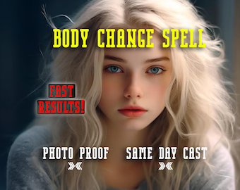 Physical Body Change Spell | Beauty Spell | Dream Body | Same Day Casting | Fast Results