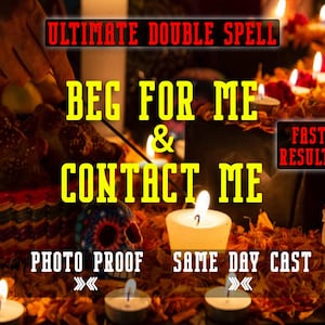 Ultimate Double Spell | Beg for Me & Contact Me Now | Most Powerful Love Spell | Maximum Power For Stubborn Targets