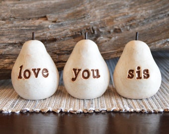 love you sis pears / Three handmade decorative farmhouse vibe rustic barn clay pears / vintage white, Birthday present for sister