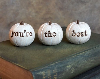 You're the best pumpkins ... handmade keepsake clay fruit ... 3 Word Pumpkins, Holiday gift