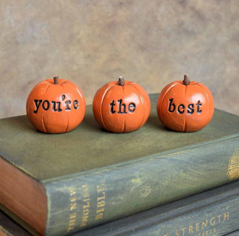 You're the best pumpkins / you are loved / gift for her mom friend sister brother / 3 clay pumpkins decor image 4