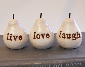 live love laugh pears / Three handmade decorative inspirational message pears / vintage white, Mom Grandma best friend sister birthday gift