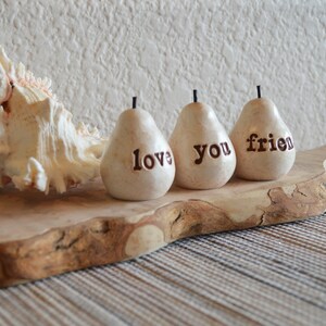 Gifts for friends / white love you friend pears / Three handcrafted embossed text decorative clay pears ... fun way to say I love you image 4