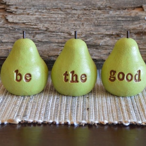 Be the Good Pears Handmade Farmhouse Decor Rustic Tabletop Clay Shelf Art Gift for Her Kitchen Fruit Decor Set of 3 pears Clay Fruit Gift
