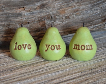Birthday Gift for Mom Present from Daughter Son Child 3 Green Love You Mom Pears Rustic Fruit Clay Farmhouse Tabletop Kitchen Window Decor