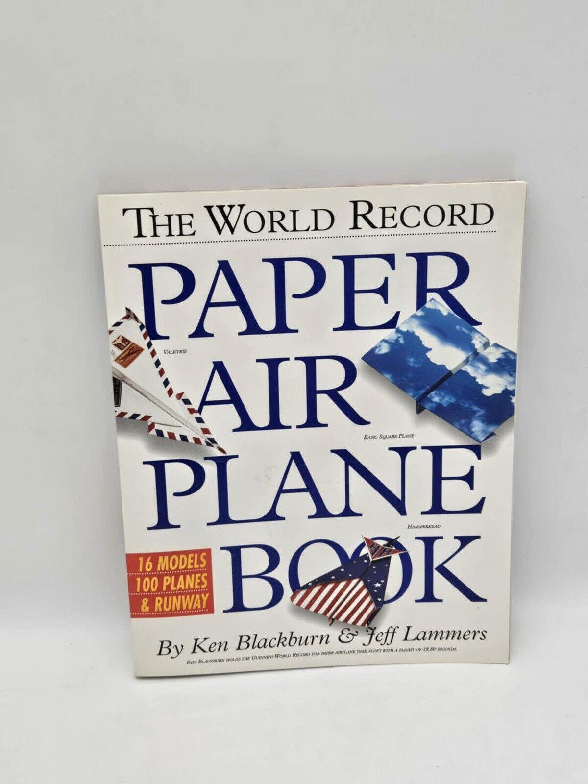 The World Record Paper Airplane Book by Ken Blackburn & Jeff