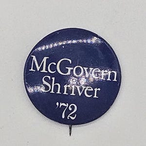 Vintage George Mcgovern & Sargent Shriver 1972 Political Campaign Pinback Button