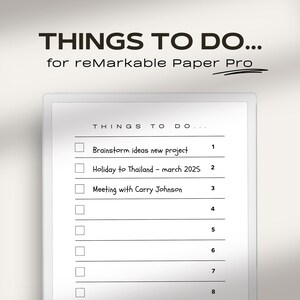Puede incluir: Un bloc de notas digital blanco con una lista de verificación negra titulada "THINGS TO DO... for remarkable Paper Pro". La lista de verificación incluye ocho elementos con casillas de verificación y los números del 1 al 8. Los tres primeros elementos son "Brainstorm ideas new project", "Holiday to Thailand - march 2025" y "Meeting with Carry Johnson".