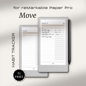 May include: A digital habit tracker for reMarkable Paper Pro. The image shows two tablets with a habit tracking template, a stylus, and the text "HABIT TRACKER", "Move", and "52 PAGES". The tracker includes space for daily habits.